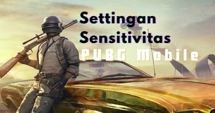 Settingan Sensitivitas PUBG Mobile Settingan Sensitivitas PUBG Mobile Terbaik 2025: Auto No Recoil!