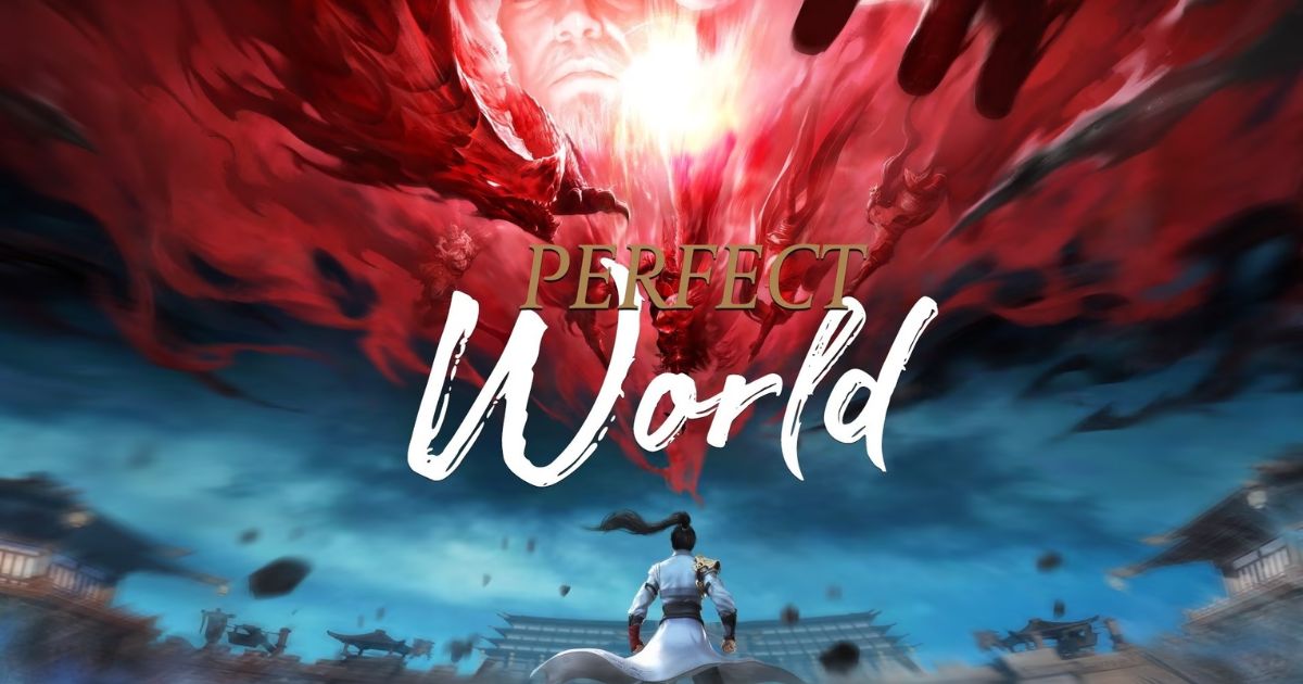 Rekomendasi Donghua - Perfect World